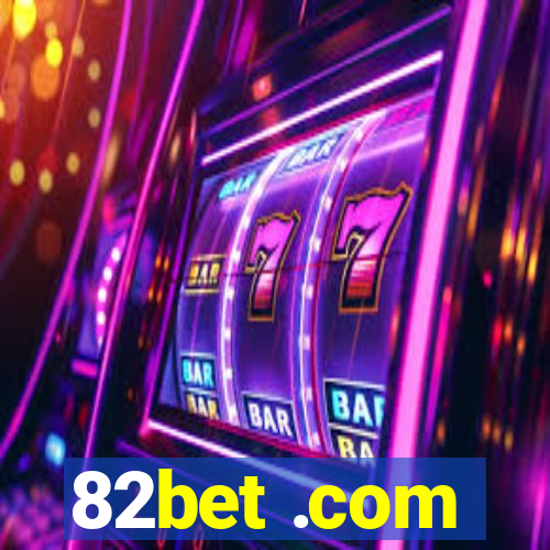 82bet .com